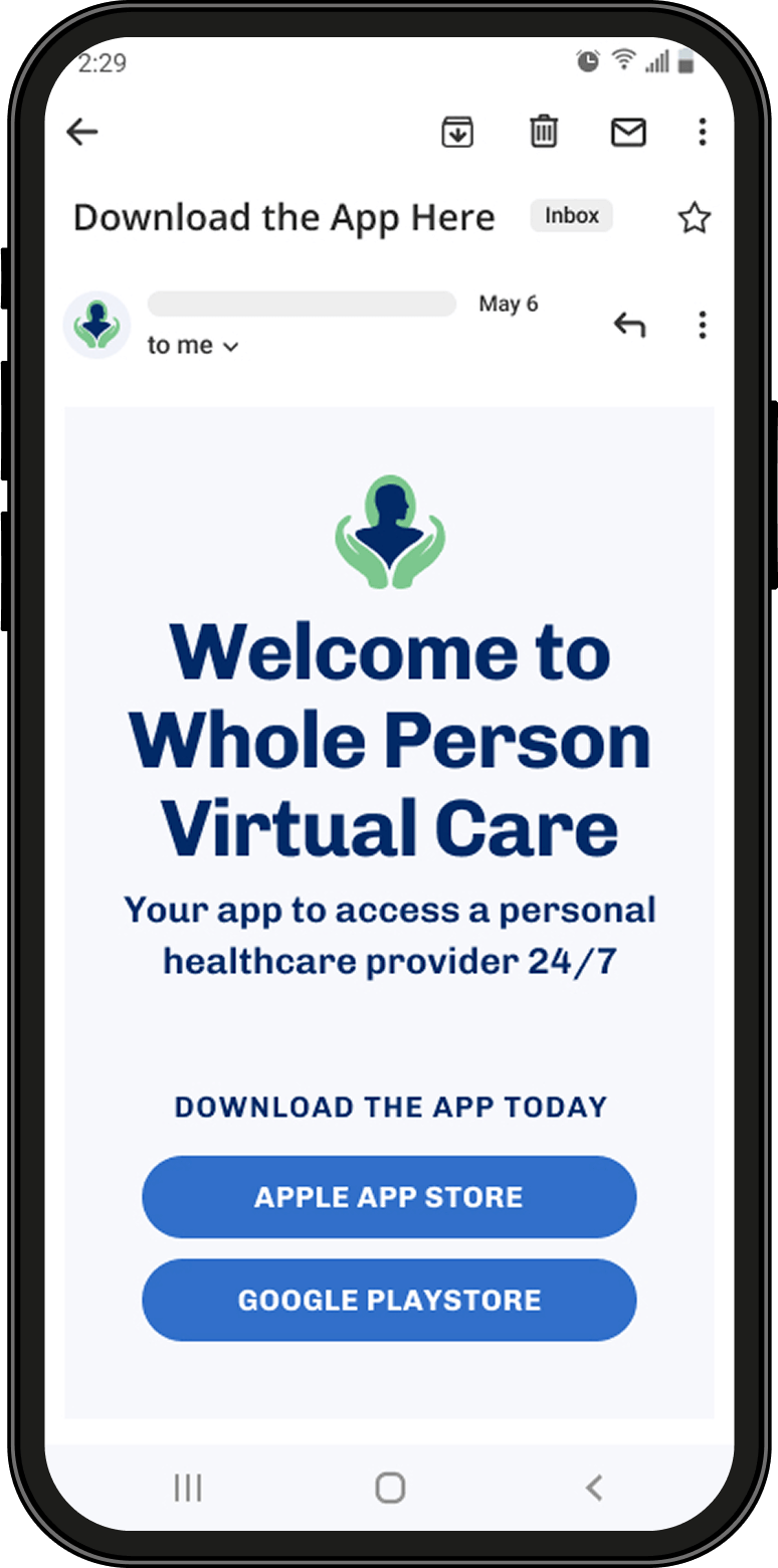A smartphone displays an email inviting users to download the Whole Person Virtual Care app, with buttons for the Apple App Store and Google Play Store—making it easy to book a virtual doctor appointment anytime, anywhere.